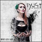 Dust In Mind - Never Look Back
