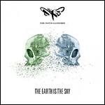 The Moth Gatherer - The Earth Is The Sky