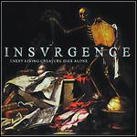 Insvrgence - Every Living Creature Dies Alone