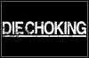 Die Choking Die Choking