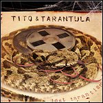 Tito & Tarantula - Lost Tarantism