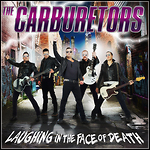 The Carburetors - Laughing In The Face Of Death