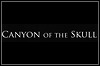 Canyon Of The Skull Canyon Of The Skull