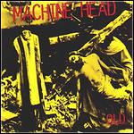 Machine Head - Old (EP)
