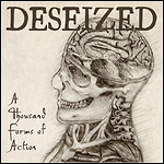 Deseized - A Thousand Forms Of Action (EP)