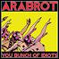 Årabrot - You Bunch Of Idiots (EP)