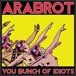 Årabrot - You Bunch Of Idiots (EP)