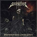 Third Sovereign - Perversion Swallowing Sanity