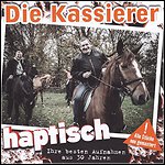 Die Kassierer - Haptisch - Ihre Besten Aufnahmen Aus 30 Jahren (Best Of)