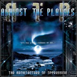 Against The Plagues - The Achitecture Of Oppression