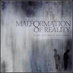 Malformation Of Reality - Denn Nun Weint Der Himmel Malformation Of Reality - Denn Nun Weint Der Himmel