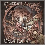 We Are Wolf - Oklahoma