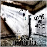 Nick Oliveri's Uncontrollable - Leave Me Alone