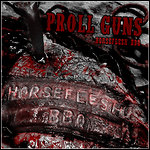 Proll Guns - Horseflesh BBQ