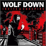 Wolf Down - Incite & Conspire