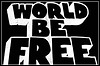 World Be Free World Be Free