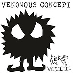 Venomous Concept - Kick Me Silly - VC III