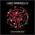 L'Ame Immortelle - Unsterblich - 20 Jahre L'Âme Immortelle (Best Of)