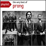 Prong - Playlist: The Very Best Of Prong (Compilation)