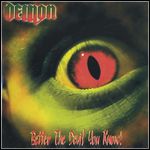 Demon - Better The Devil You Know Demon - Better The Devil You Know