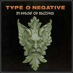 Type O Negative - In Praise Of Bacchus (Single)