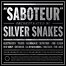 Silver Snakes - Saboteur