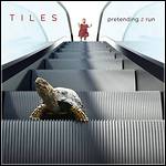 Tiles - Pretending 2 Run - 9 Punkte