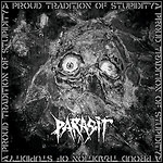 Parasit - A Proud Tradition Of Stupidity