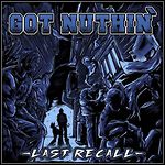 Got Nuthin' - Last Recall - 8 Punkte