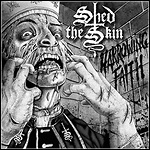 Shed The Skin - Harrowing Faith