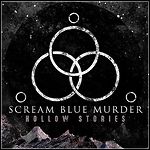 Scream Blue Murder - Hollow Stories