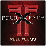 Four By Fate - Relentless