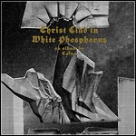Caïna - Christ Clad In White Phosphorus