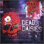 The Dead Daisies - Make Some Noise