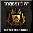 Treibstoff - Brennendes Gold