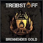 Treibstoff - Brennendes Gold