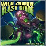 Wild Zombie Blast Guide - Back From The Dead