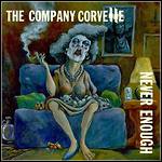 The Company Corvette - Never Enough