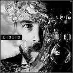 Blind Ego - Liquid