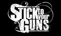 Stick To Your Guns Stick To Your Guns