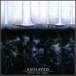 Enslaved - Below The Lights