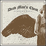 Dead Man's Chest - Violent Days