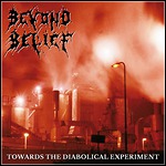 Beyond Belief - Towards The Diabolical Experiment (Re-Release)