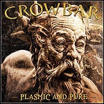 Crowbar - Plasmic And Pure (Single)