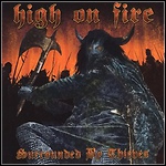 High On Fire - Surrounded By Thieves