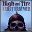 High On Fire - Frost Hammer (Single)