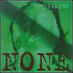 Meshuggah - None (EP)