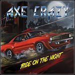 Axe Crazy - Ride On The Night