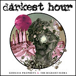 Darkest Hour - Godless Prophets & The Migrant Flora