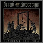 Dread Sovereign - For Doom The Bell Tolls